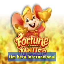 tim beta internacional